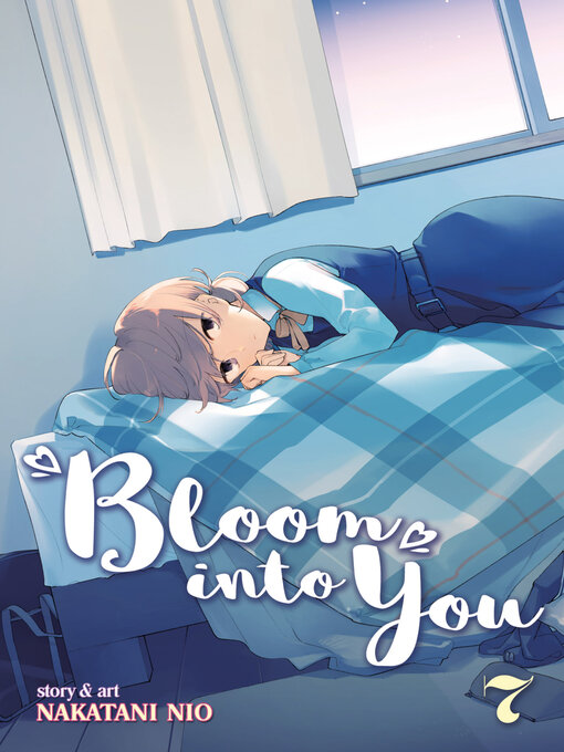 Title details for Bloom Into You, Volume 7 by Nakatani Nio - Wait list